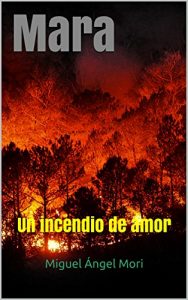 Descargar Mara: Un incendio de amor pdf, epub, ebook