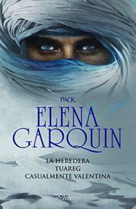 Descargar Pack Elena Garquin: La heredera, Tuareg, Casualmente Valentina pdf, epub, ebook