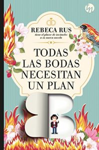 Descargar Todas las bodas necesitan un plan B (Top Novel) pdf, epub, ebook