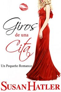 Descargar Giros de una Cita (Mejor una Cita que Nunca nº 5) pdf, epub, ebook