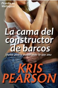 Descargar La cama del constructor de barcos (Picardía en Wellington nº 1) pdf, epub, ebook