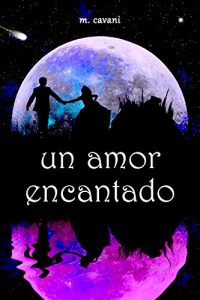 Descargar Un Amor Encantado pdf, epub, ebook