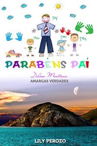 Descargar PARABÉNS PAÍ (Relato de la saga Dulces Mentiras Amargas Verdades) pdf, epub, ebook