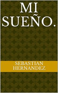 Descargar Mi sueño. pdf, epub, ebook