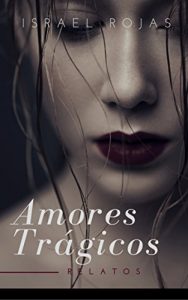 Descargar Amores Trágicos: Relatos pdf, epub, ebook