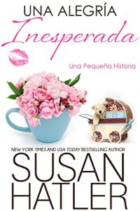 Descargar Una Alegría Inesperada (Sueños Preciados nº 6) pdf, epub, ebook