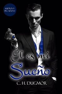 Descargar Él es mi Sueño (Sueños y Pecados nº 1) pdf, epub, ebook
