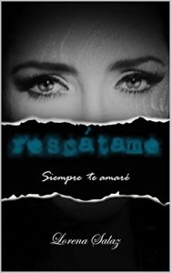 Descargar Rescátame (Siempre te Amaré nº 1) pdf, epub, ebook