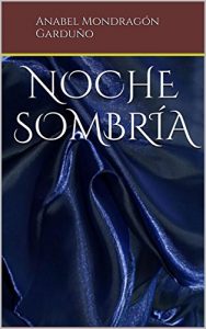 Descargar NOCHE SOMBRíA (Secretos de la Noche nº 1) pdf, epub, ebook