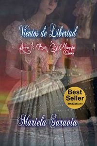 Descargar Vientos de Libertad (romance historico) (serie: Ben & Maggie nº 1) pdf, epub, ebook