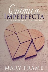 Descargar Química Imperfecta pdf, epub, ebook