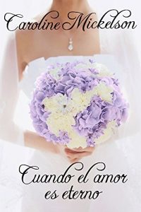 Descargar Cuando el amor es eterno pdf, epub, ebook