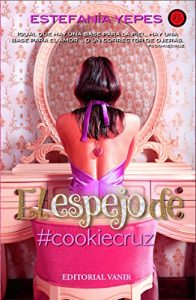 Descargar El Espejo de #cookiecruz pdf, epub, ebook
