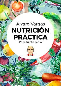 Descargar Nutrición práctica para tu día a día pdf, epub, ebook