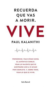 Descargar Recuerda que vas a morir. Vive pdf, epub, ebook