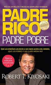 Descargar Padre rico. Padre pobre (Nueva edición actualizada).: Qué les enseñan los ricos a sus hijos acerca del dinero pdf, epub, ebook