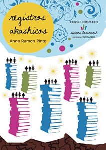 Descargar Registros Akashicos Sistema Annamorah: Curso completo para ser Lector Akashico pdf, epub, ebook