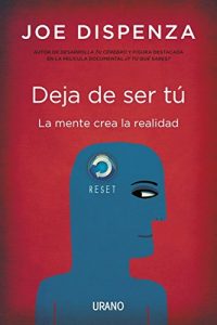 Descargar Deja de ser tú (Crecimiento personal) pdf, epub, ebook
