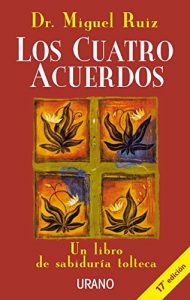 Descargar Los cuatro acuerdos (Crecimiento personal) pdf, epub, ebook