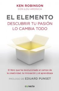 Descargar El elemento (prólogo de Eduard Punset): Descubrir tu pasión lo cambia todo pdf, epub, ebook