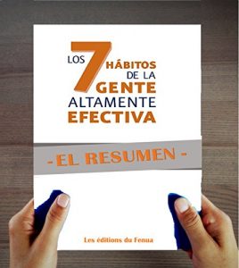 Descargar El Resumen : Los 7 Hábitos De La Gente Altamente Efectiva de Stephen Covey pdf, epub, ebook