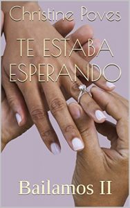 Descargar Te estaba esperando: Bailamos II pdf, epub, ebook