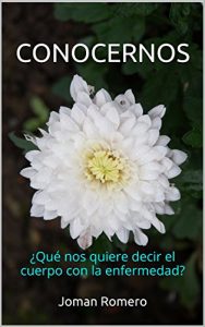 Descargar CONOCERNOS: ¿Qué nos quiere decir el cuerpo con la enfermedad? pdf, epub, ebook