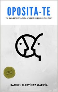 Descargar OPOSITA-TE: Tu guía definitiva para aprobar un examen tipo test. pdf, epub, ebook