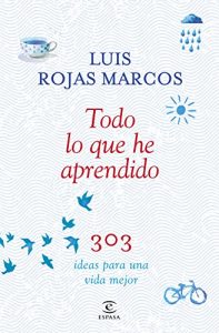 Descargar Todo lo que he aprendido: 303 ideas para una vida mejor pdf, epub, ebook