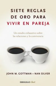 Descargar Siete reglas de oro para vivir en pareja: Un estudio exhaustivo sobre las relaciones y la convivencia pdf, epub, ebook