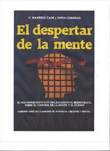 Descargar El despertar de la mente: El mas importante estudio, basado en el biofeedback, sobre el control de la mente y el cuerpo pdf, epub, ebook