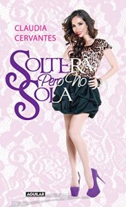 Descargar Soltera pero no sola pdf, epub, ebook