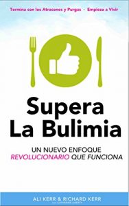 Descargar Supera La Bulimia: Un Nuevo Enfoque Revolucionario Que Funciona pdf, epub, ebook