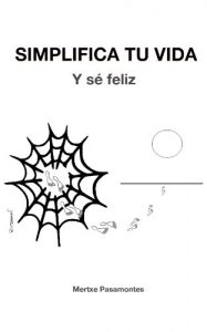 Descargar Simplifica tu vida. Y sé feliz. pdf, epub, ebook