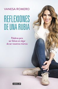 Descargar Reflexiones de una rubia: Palabras para ser feliz sin dejar de ser tú mismo pdf, epub, ebook