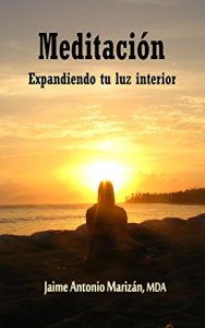 Descargar Meditación: Expandiendo tu Luz Interior pdf, epub, ebook