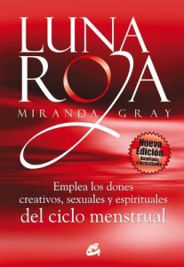 Descargar Luna roja: Emplea los dones creativos, sexuales y espirituales del ciclo menstrual (Taller de la hechicera) pdf, epub, ebook