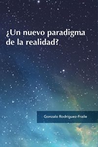 Descargar ¿Un nuevo paradigma de la realidad? pdf, epub, ebook