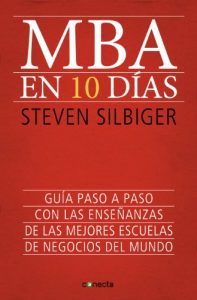 Descargar MBA en 10 días: Guía paso a paso con las enseñanzas de las mejores escuelas de negocios del mundo pdf, epub, ebook