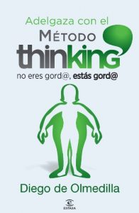 Descargar Adelgaza con el Método Thinking: No eres gord@, estás gord@ pdf, epub, ebook