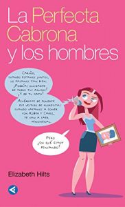 Descargar La Perfecta Cabrona y los hombres pdf, epub, ebook