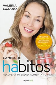 Descargar Cambia de hábitos (Colección Vital): Recupera tu salud, alimenta tu vida pdf, epub, ebook