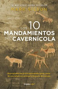 Descargar Los diez mandamientos del cavernícola (Colección Vital): Reprograma tus genes para perder peso y recuperar tu salud pdf, epub, ebook