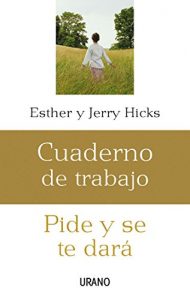 Descargar Pide y se te dará: cuaderno de trabajo (Crecimiento personal) pdf, epub, ebook