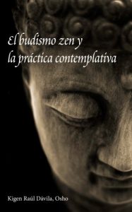 Descargar El budismo zen y la práctica contemplativa pdf, epub, ebook
