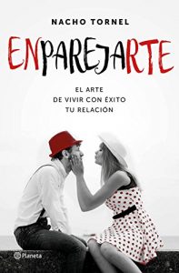 Descargar Enparejarte: El arte de vivir con éxito tu relación pdf, epub, ebook