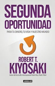 Descargar Segunda Oportunidad: Reinventa tus finanzas y tu vida pdf, epub, ebook