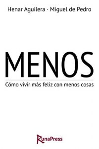 Descargar Menos: Cómo vivir más feliz con menos cosas pdf, epub, ebook