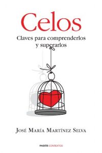 Descargar Celos: Claves para comprenderlos y superarlos pdf, epub, ebook