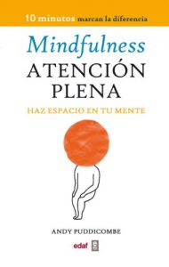 Descargar MINDFULNESS ATENCIÓN PLENA (Psicología y Autoayuda) pdf, epub, ebook